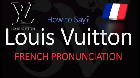 louis vuitton como pronunciar|how to say louis vuitton correctly.